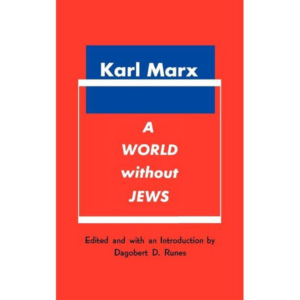 A World Without Jews -- Karl Marx
